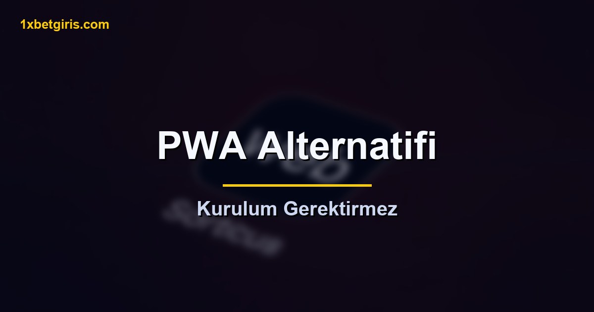 1xbet App Store 7 1xbet PWA ana ekrana ekle alternatifi