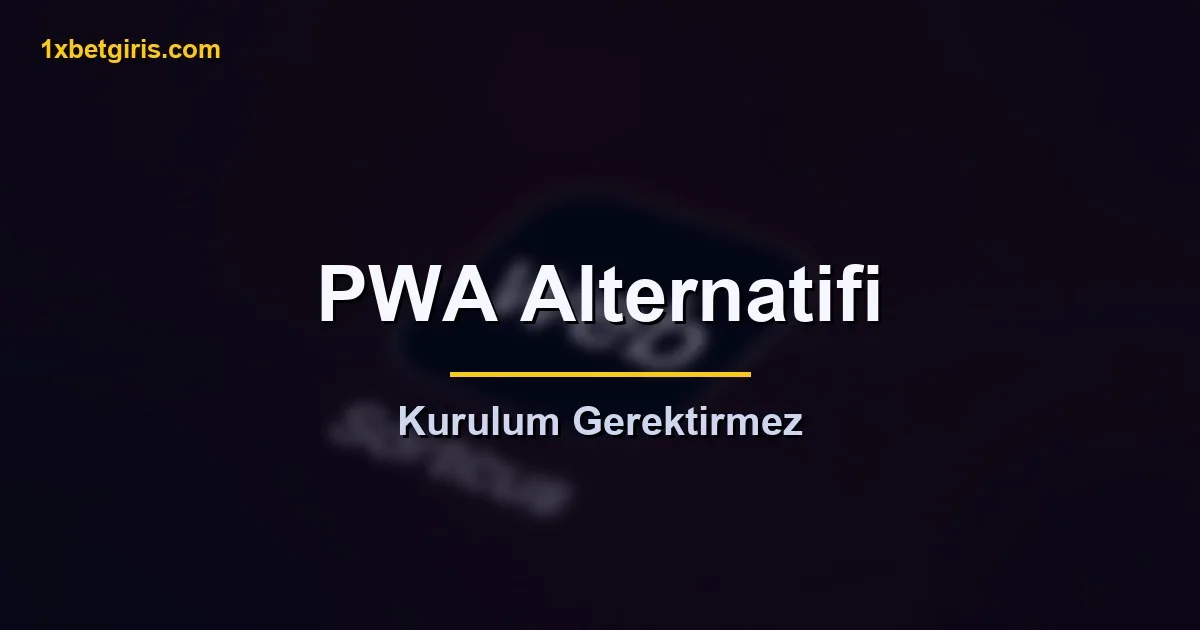 1xbet PWA ana ekrana ekle alternatifi