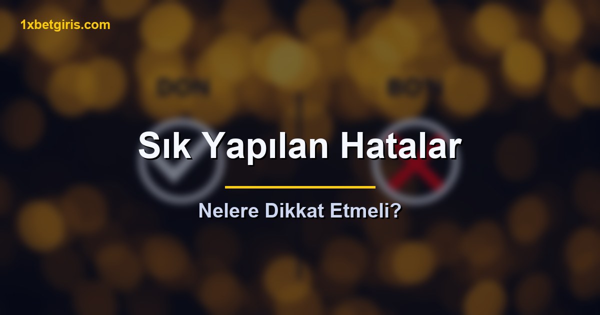 bonus kullanımında sık yapılan hatalar
