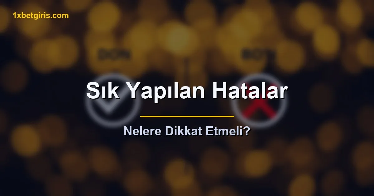 bonus kullanımında sık yapılan hatalar