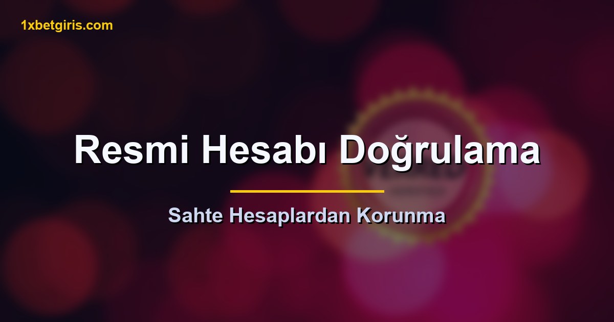 1xbet İnstagram Giriş 6 resmi hesabı doğrulama sahte korunma