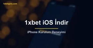 1xbet İos Uygulama İndir