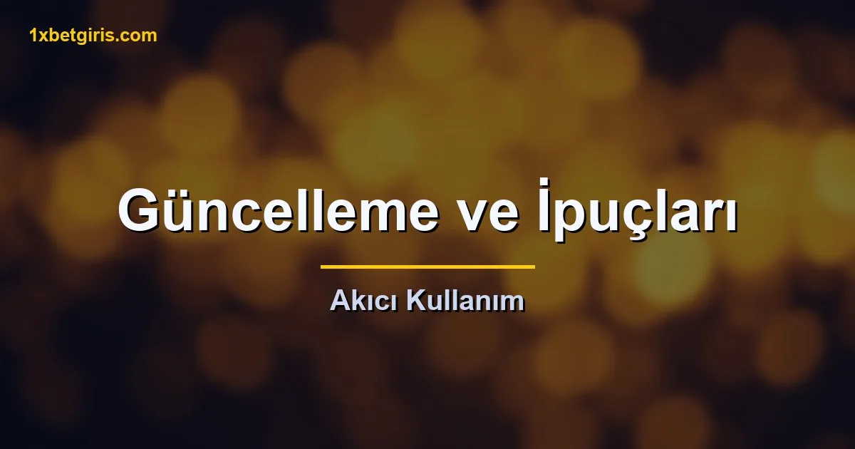 1xbet iOS uygulama güncelleme ipuçları