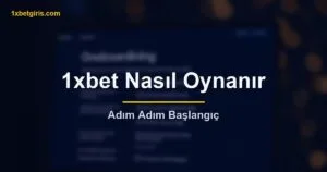 1xbet Nasıl Oynanır