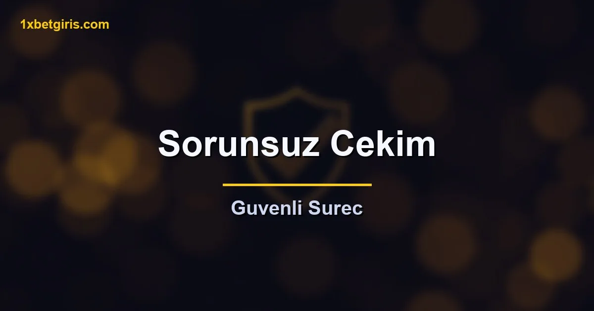 sorunsuz guvenli para cekme sureci