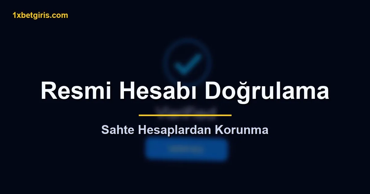 1xbet resmi Twitter hesabını doğrulama ve sahte hesaplardan korunma
