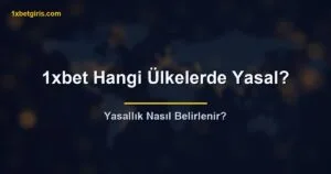 1xbet Hangi Ülkelerde Yasal